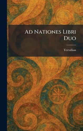 Ad Nationes Libri Duo