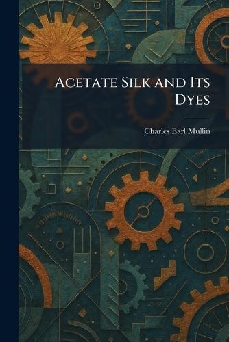 Acetate Silk and Its Dyes