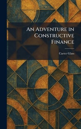 An Adventure in Constructive Finance
