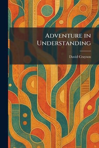 Adventure in Understanding