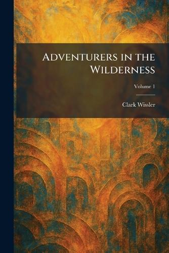 Adventurers in the Wilderness