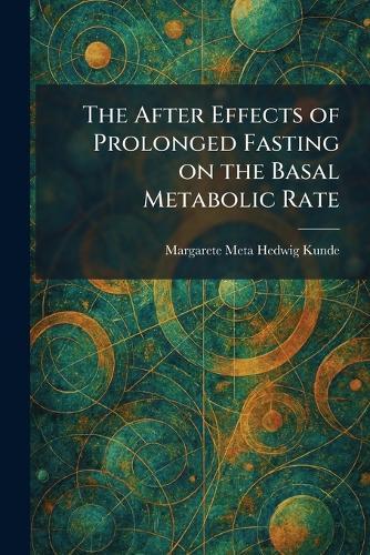 The After Effects of Prolonged Fasting on the Basal Metabolic Rate