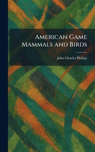 American Game Mammals and Birds