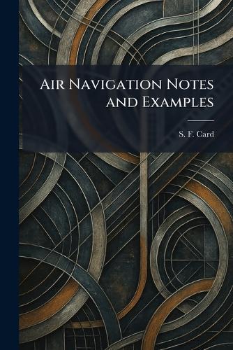 Air Navigation Notes and Examples