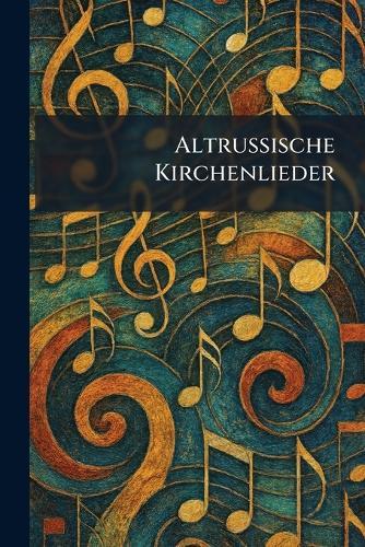 Altrussische Kirchenlieder