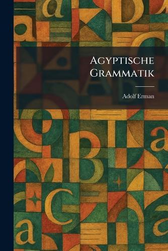 Agyptische Grammatik