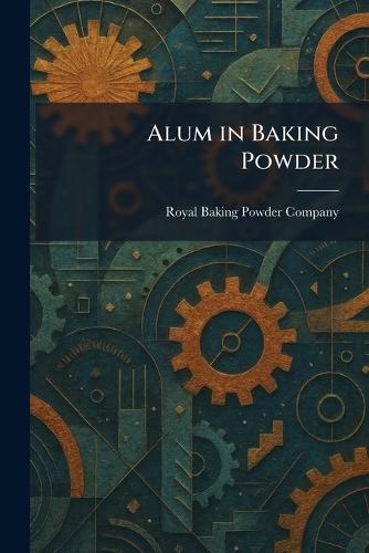 Alum in Baking Powder