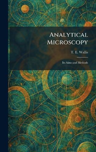 Analytical Microscopy: Its Aims and Methods