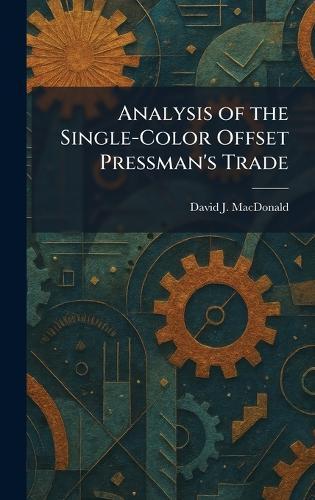 Analysis of the Single-Color Offset Pressman's Trade