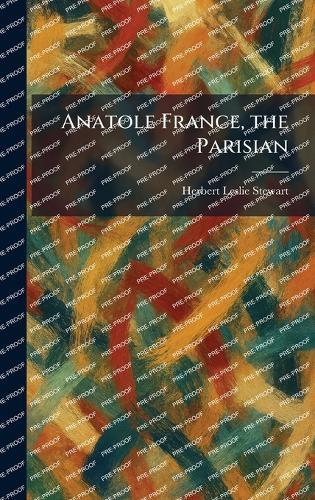 Anatole France, the Parisian