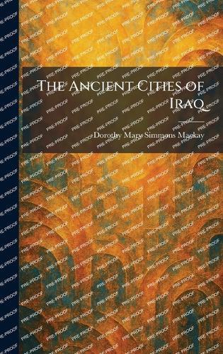 The Ancient Cities of Iraq