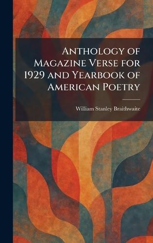 Anthology of Magazine Verse for 1929 and Yearbook of American Poetry