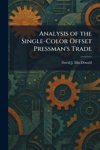 Analysis of the Single-Color Offset Pressman's Trade