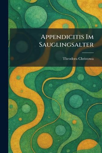 Appendicitis Im Sauglingsalter
