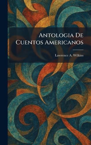 Antologia De Cuentos Americanos