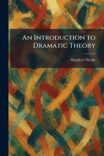 An Introduction to Dramatic Theory