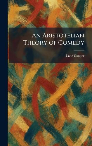 An Aristotelian Theory of Comedy
