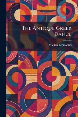 The Antique Greek Dance