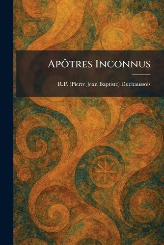 ApÃ´tres Inconnus
