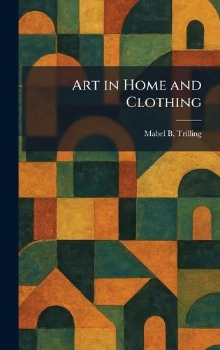 Art in Home and Clothing
