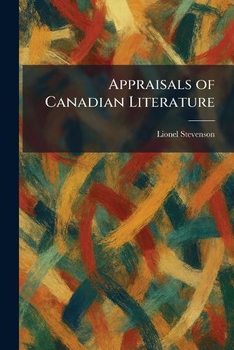 Appraisals of Canadian Literature