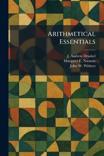 Arithmetical Essentials