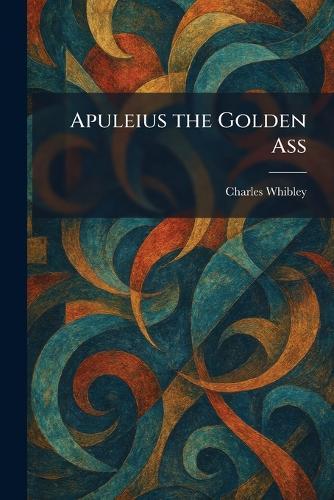 Apuleius the Golden Ass