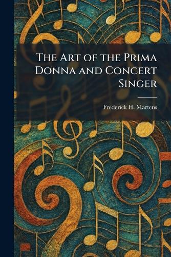 The Art of the Prima Donna and Concert Singer