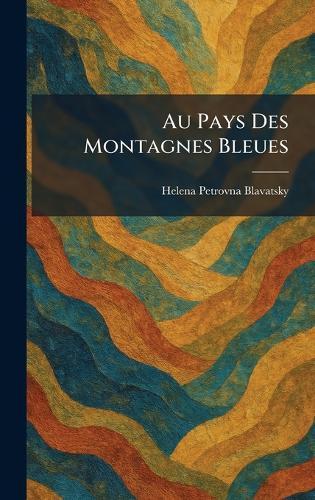 Au Pays Des Montagnes Bleues
