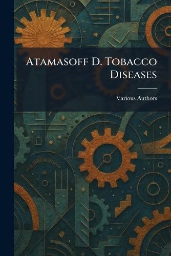 Atamasoff D. Tobacco Diseases