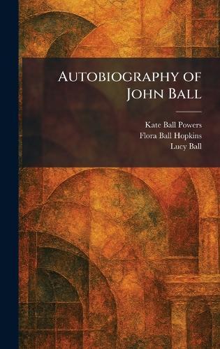 Autobiography of John Ball