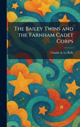 The Bailey Twins and the Farnham Cadet Corps