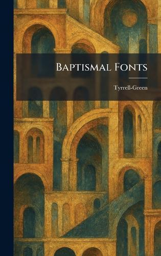 Baptismal Fonts