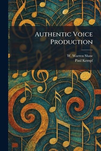 Authentic Voice Production