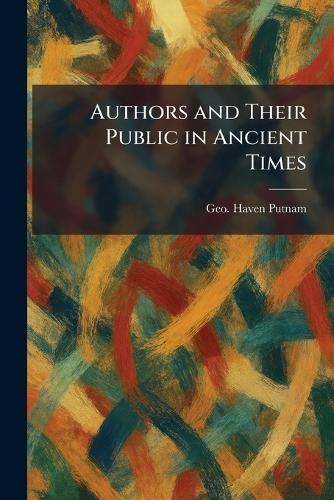 Authors and Their Public in Ancient Times