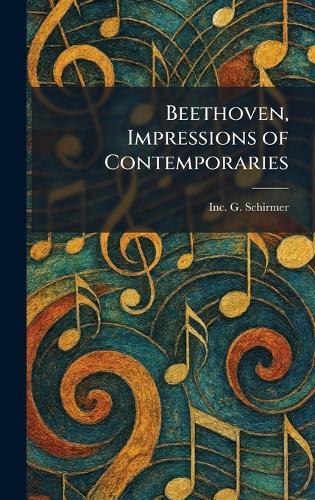 Beethoven, Impressions of Contemporaries