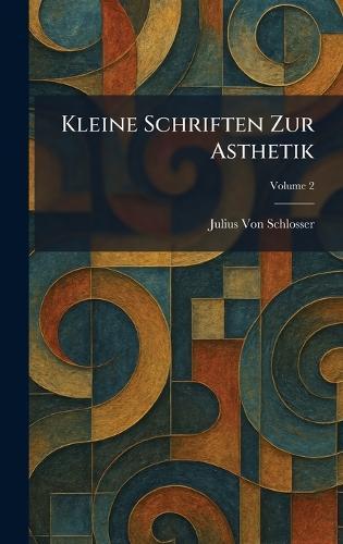 Kleine Schriften Zur Asthetik