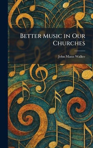 Better Music in Our Churches