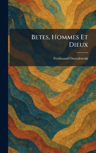 Betes, Hommes Et Dieux