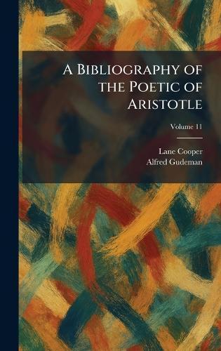 A Bibliography of the Poetic of Aristotle