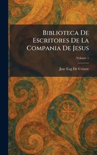 Biblioteca De Escritores De La Compania De Jesus
