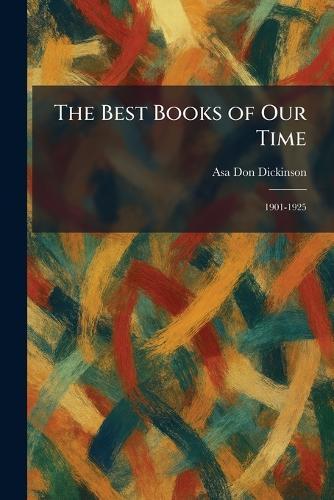 The Best Books of Our Time: 1901-1925