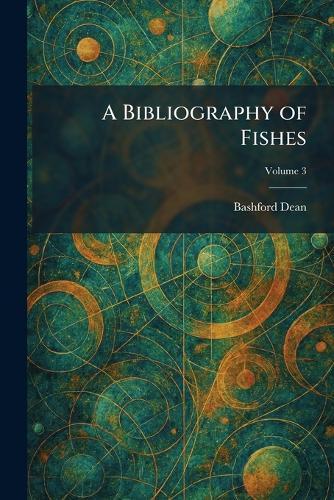A Bibliography of Fishes