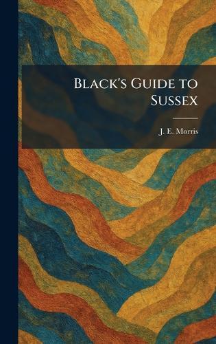 Black's Guide to Sussex