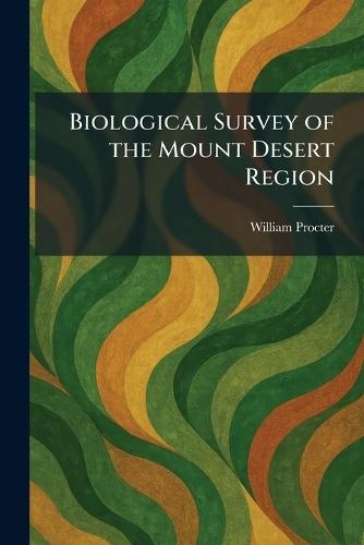 Biological Survey of the Mount Desert Region