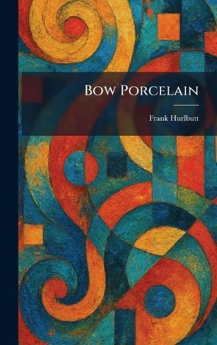Bow Porcelain