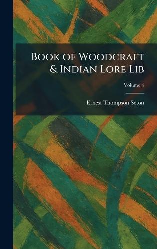 Book of Woodcraft & Indian Lore Lib