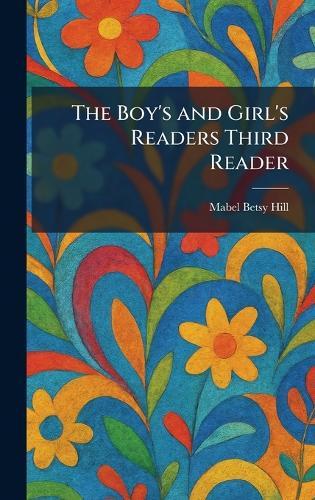 The Boy's and Girl's Readers Third Reader