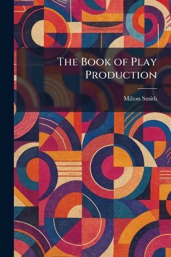 The Book of Play Production
