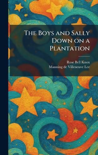 The Boys and Sally Down on a Plantation